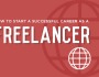 Starting a Successful Career as a Freelancer Made Easy
